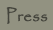 press
